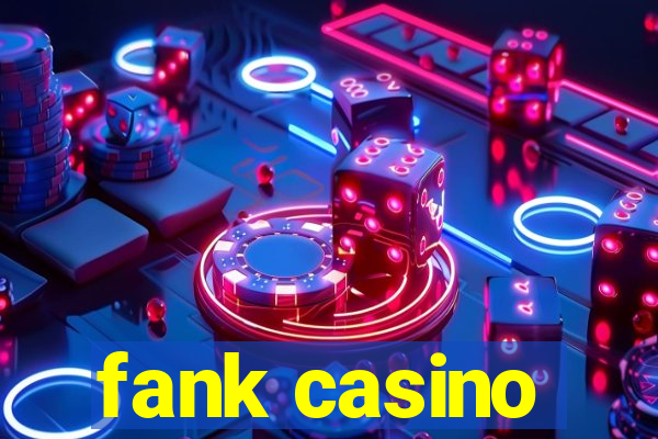 fank casino