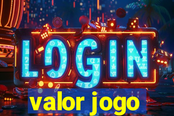 valor jogo