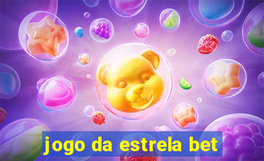 jogo da estrela bet