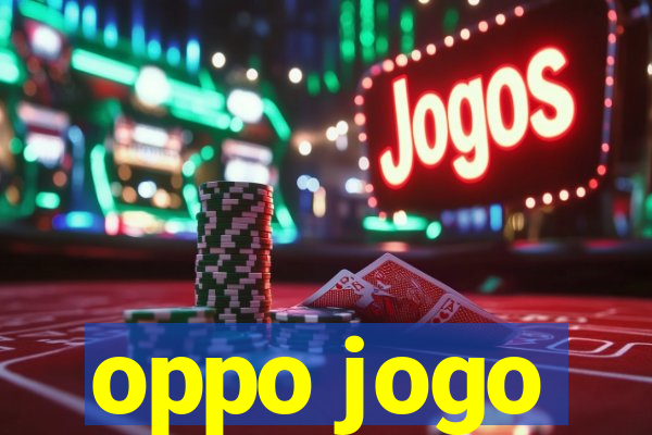 oppo jogo