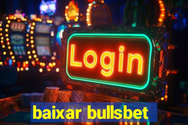 baixar bullsbet