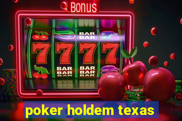 poker holdem texas