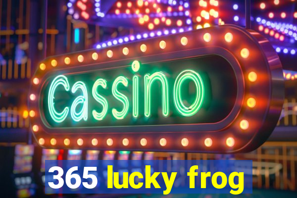 365 lucky frog