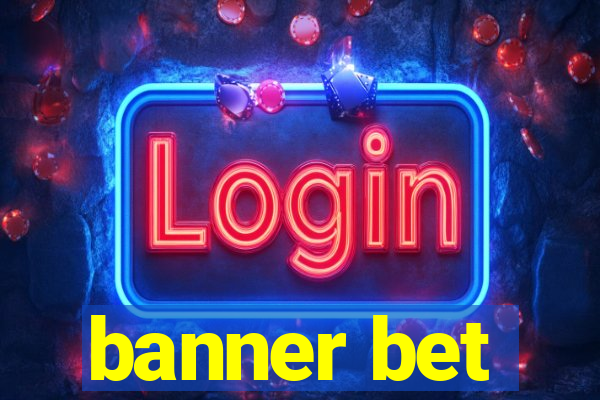 banner bet