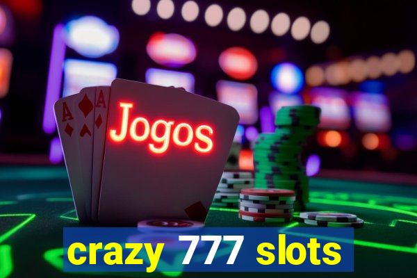 crazy 777 slots