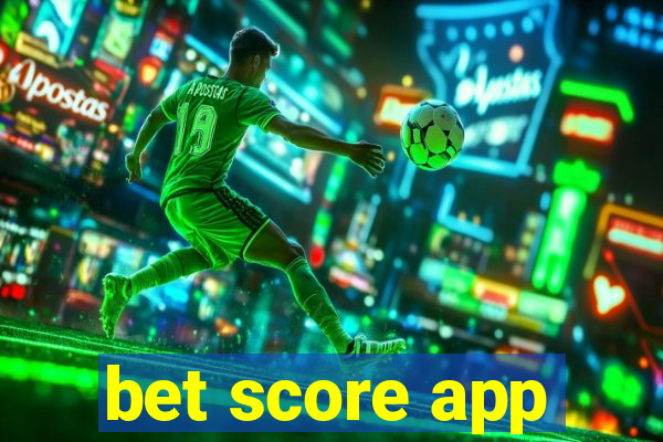 bet score app