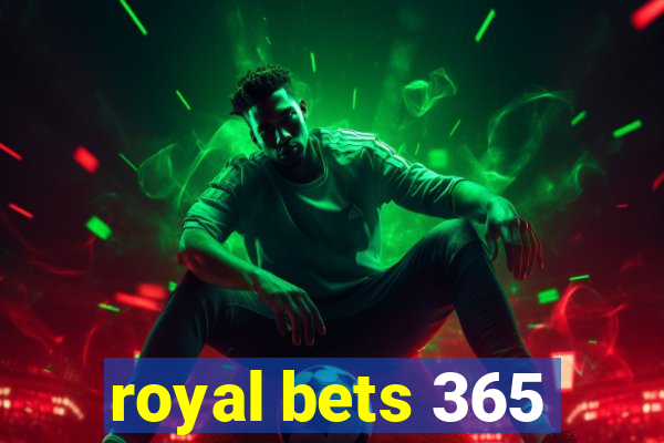 royal bets 365