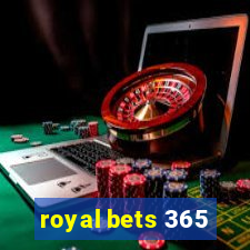 royal bets 365