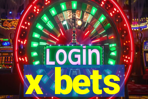 x bets