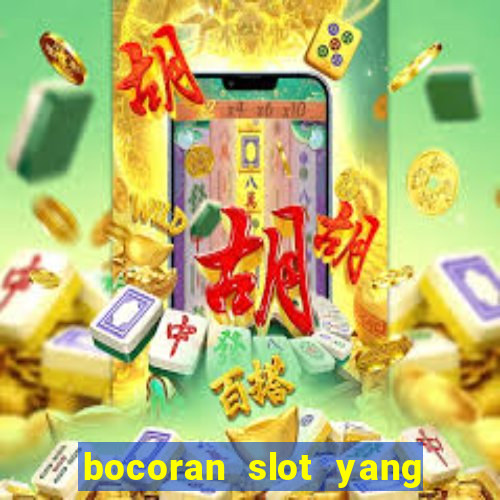 bocoran slot yang gacor hari ini