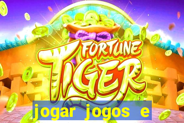 jogar jogos e ganhar dinheiro