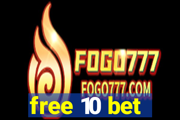 free 10 bet