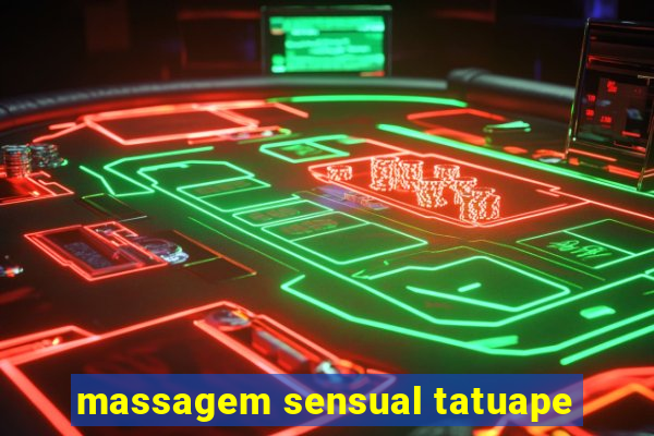 massagem sensual tatuape