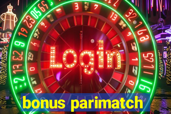 bonus parimatch