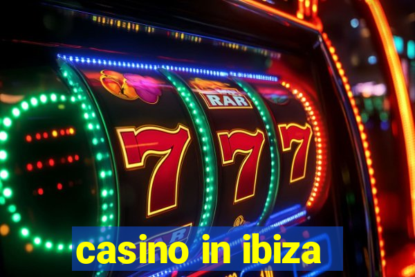 casino in ibiza