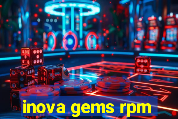 inova gems rpm