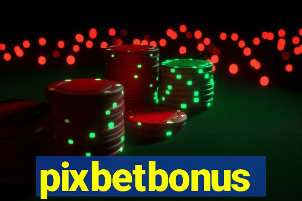 pixbetbonus