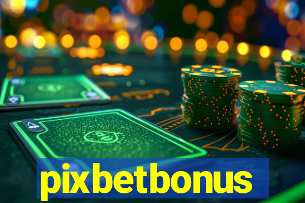 pixbetbonus