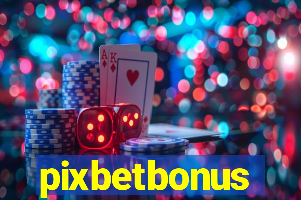 pixbetbonus