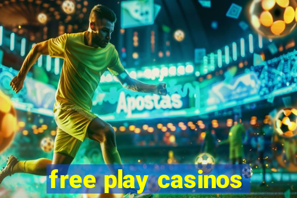 free play casinos