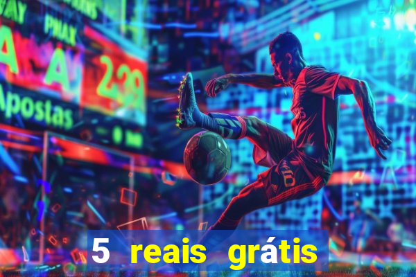 5 reais grátis para apostar