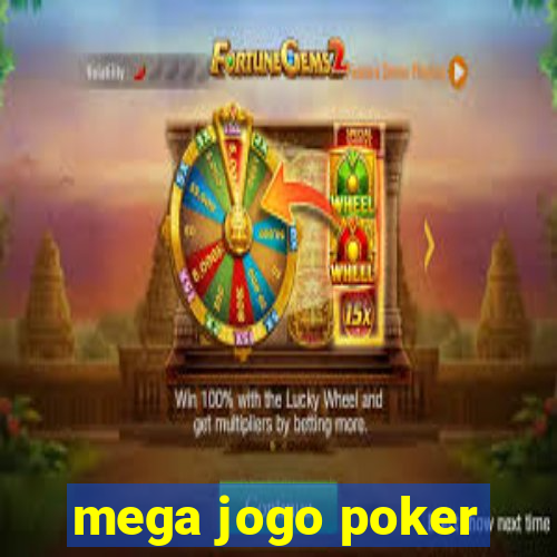 mega jogo poker