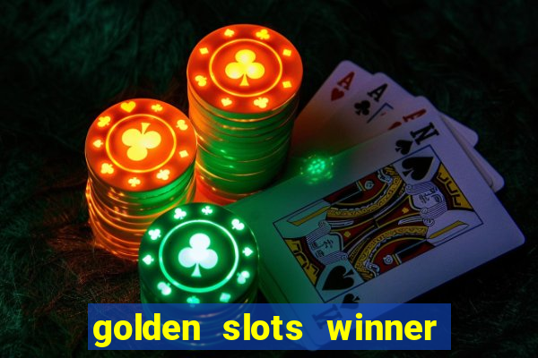 golden slots winner é confiável