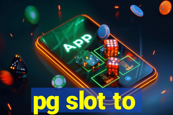 pg slot to