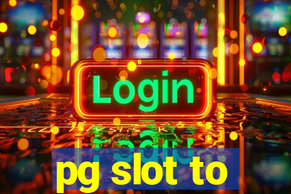 pg slot to