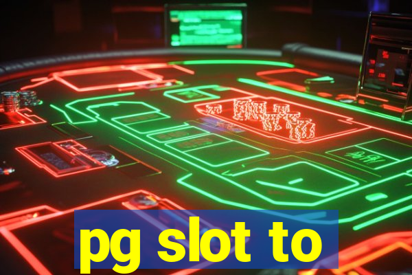 pg slot to