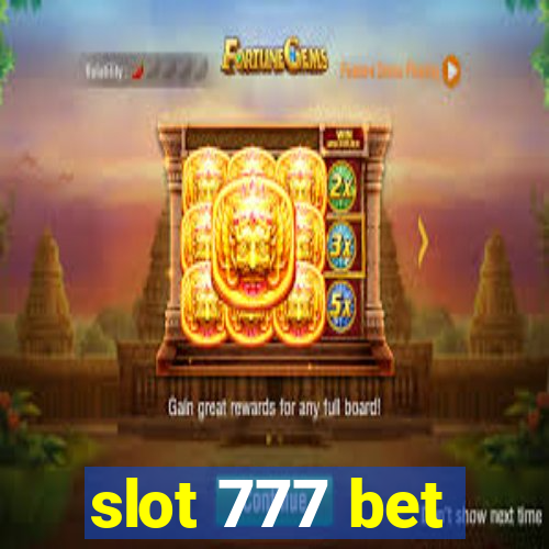 slot 777 bet