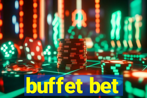 buffet bet