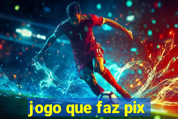 jogo que faz pix