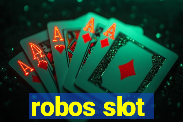 robos slot