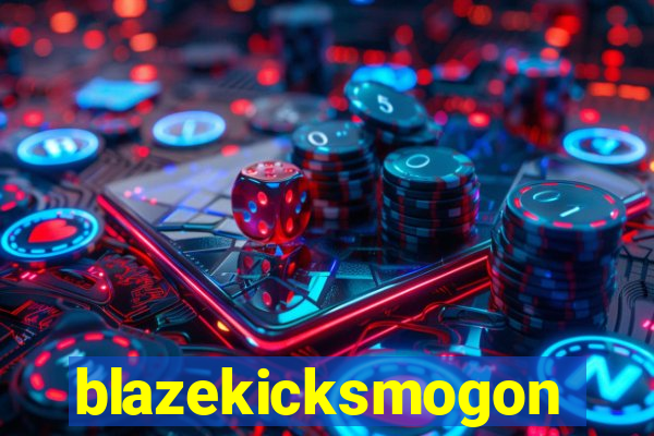 blazekicksmogon