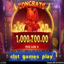 slot games play for free