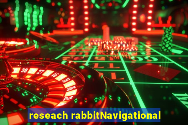 reseach rabbitNavigational