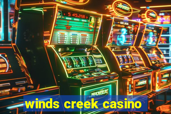 winds creek casino