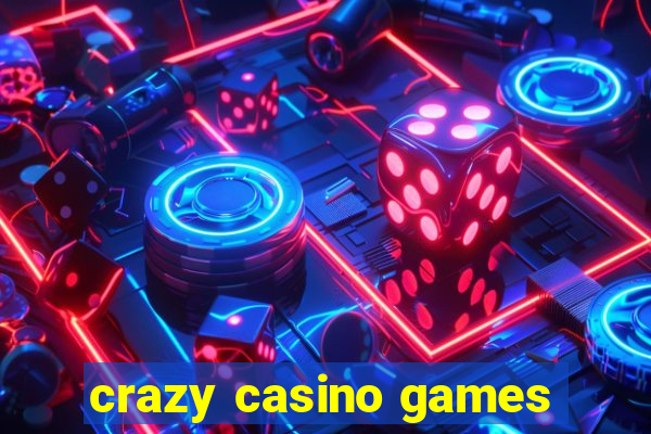 crazy casino games