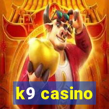 k9 casino