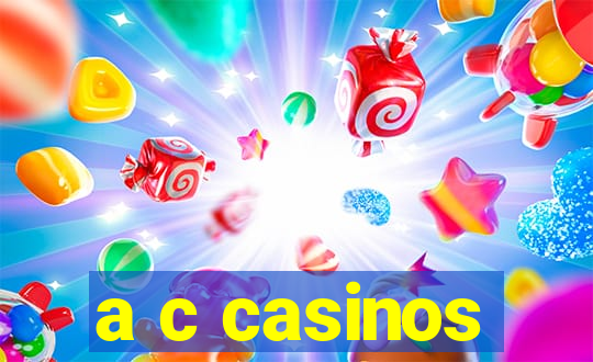 a c casinos