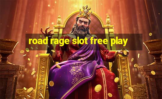 road rage slot free play