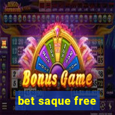 bet saque free