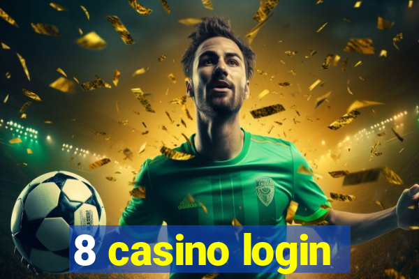 8 casino login