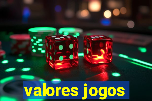 valores jogos