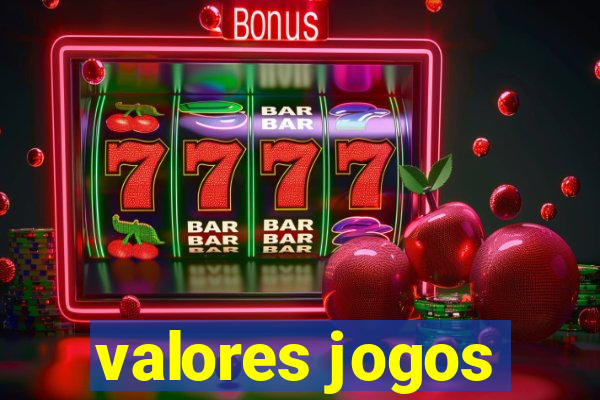 valores jogos