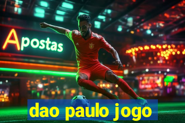 dao paulo jogo