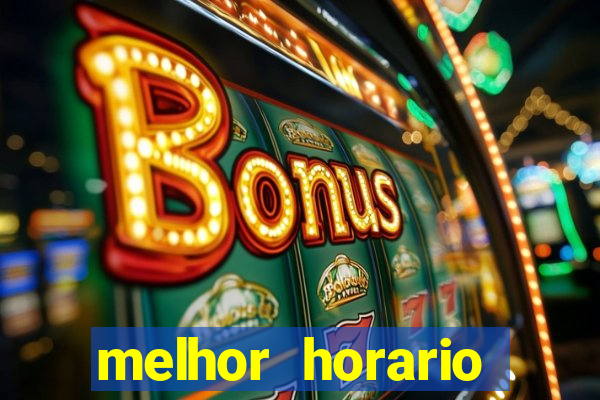 melhor horario fortune mouse