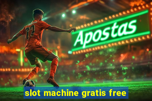 slot machine gratis free