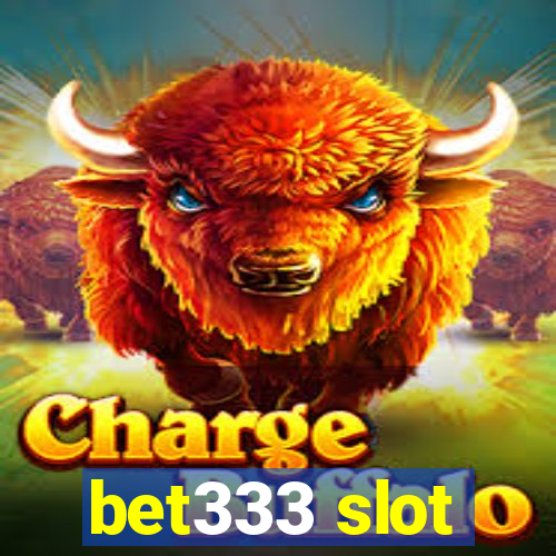 bet333 slot